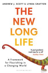 Icon image The New Long Life: A Framework for Flourishing in a Changing World