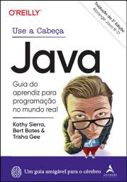 Icon image Use a cabeça - Java: Guia do aprendiz para programação no mundo real, Edição 3