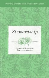 Icon image Stewardship: Spiritual Practices for Everyday Life