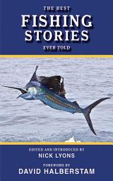 Icon image The Best Fishing Stories Ever Told