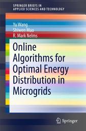 Icon image Online Algorithms for Optimal Energy Distribution in Microgrids