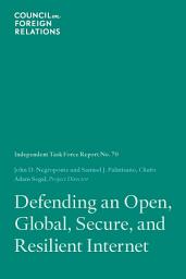 Icon image Defending an Open, Global, Secure, and Resilient Internet