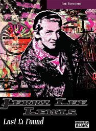 Icon image CAMION BLANC: JERRY LEE LEWIS Lost & Found