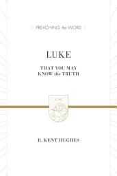 Icon image Luke (2 volumes in 1 / ESV Edition): That You May Know the Truth