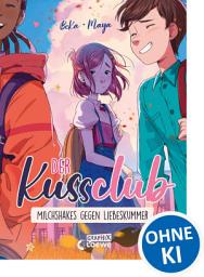 Icon image Der Kuss Club (Band 2) - Milchshakes gegen Liebeskummer: Freundschaft ist stärker als Liebeskummer – Perfektes Comic-Buch für Pre-Teens