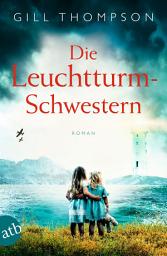 Icon image Die Leuchtturm-Schwestern: Roman