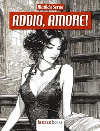 Icon image Addio, amore!