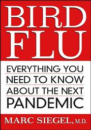 Icon image Bird Flu: Everything You Need to Know About the Next Pandemic
