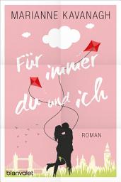 Icon image Für immer du und ich: Roman