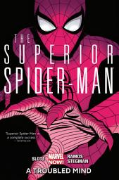 Icon image Superior Spider-Man (2013): A Troubled Mind