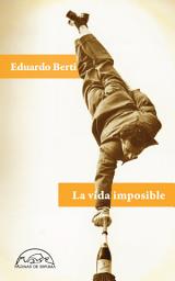 Icon image La vida imposible
