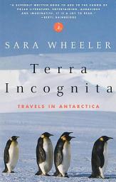 Icon image Terra Incognita: Travels in Antarctica