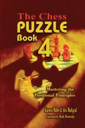 Icon image The Chess Puzzle Book 4: Mastering the Positional Principles