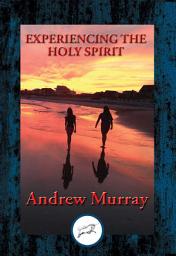 Icon image Experiencing the Holy Spirit: With Linked Table of Contents