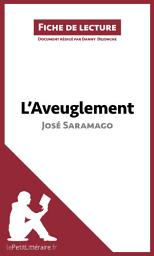 Icon image L'Aveuglement de José Saramago (Fiche de lecture): Analyse complète et résumé détaillé de l'oeuvre