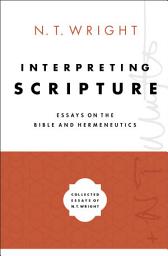Icon image Interpreting Scripture: Essays on the Bible and Hermeneutics