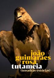 Icon image Tutameia: Terceiras Estórias