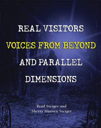 Icon image Real Visitors, Voices from Beyond, and Parallel Dimensions