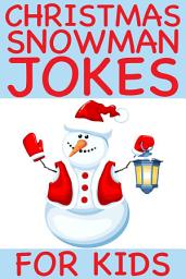Icon image Christmas Snowman Jokes For Kids
