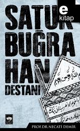 Icon image Satuk Buğra Han Destanı