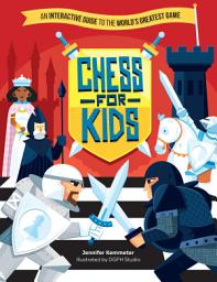 Icon image Chess for Kids: An Interactive Guide to the World's Greatest Game