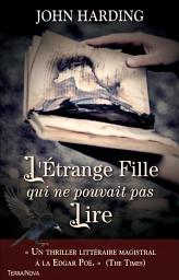 Icon image L'Étrange Fille qui ne pouvait pas Lire