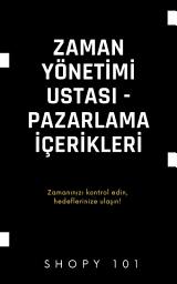 Icon image ZAMAN YÖNETİMİ USTASI - PAZARLAMA İÇERİKLERİ