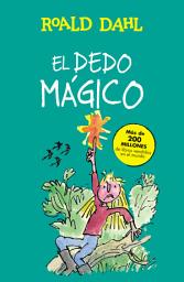 Icon image El dedo mágico (Colección Alfaguara Clásicos)