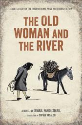 Icon image The Old Woman and the River