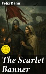 Icon image The Scarlet Banner: Enriched edition. A Tale of Ancient Rome and Germanic Tribes