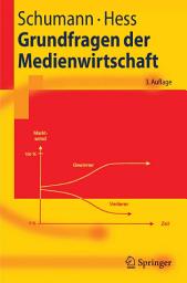 Icon image Grundfragen der Medienwirtschaft: Eine betriebswirtschaftliche Einführung, Ausgabe 3