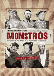 Icon image Monstros: os homens e mulheres mais peversos da história