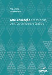Icon image Arte-educação em museus, centros culturais e teatros
