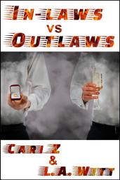 Icon image In-Laws vs. Outlaws: M/M Contemporary Romance Novella