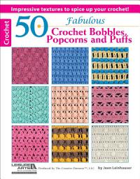 Icon image 50 Fabulous Crochet Bobbles, Popcorns, and Puffs: Impressive Textures to Spice Up Your Crochet!