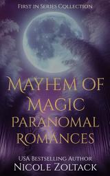 Icon image Mayhem of Magic Paranormal Romances: First in Series Collection - Four PNR Novels