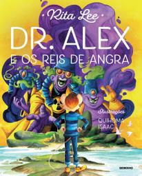 Icon image Dr. Alex e os reis de Angra