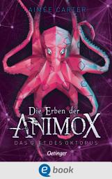 Icon image Die Erben der Animox 2. Das Gift des Oktopus