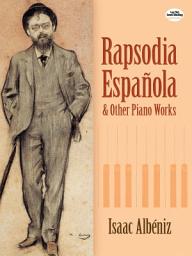 Icon image Rapsodia Española and Other Piano Works
