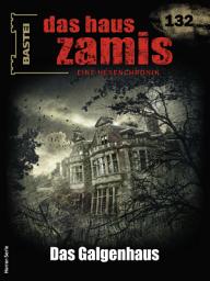 Icon image Das Haus Zamis 132: Das Galgenhaus