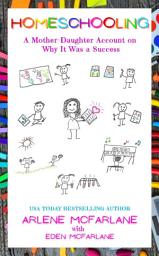 Icon image Homeschooling: A Mother-Daughter Account on Why It Was a Success