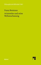 Icon image Aristoteles und seine Weltanschauung