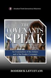 Icon image The Covenants Speak: An Examination of the Adamic and of the Noahic Covenants