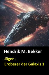 Icon image Jäger - Eroberer der Galaxis 1