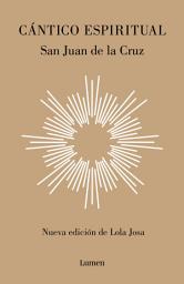 Icon image Cántico espiritual: Nueva edición de Lola Josa a la luz de la mística hebrea
