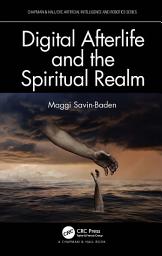 Icon image Digital Afterlife and the Spiritual Realm