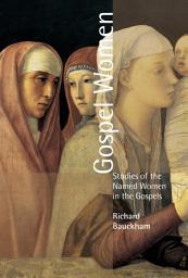 Icon image Gospel Women: Studies of the Named Women in the Gospels