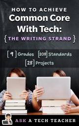 Icon image How to Achieve the Common Core with Tech: Writing Strand