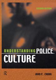 Icon image Understanding Police Culture: Edition 2