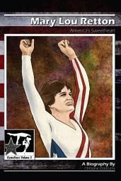 Icon image Mary Lou Retton: America's Sweetheart: GymnStars Volume 5